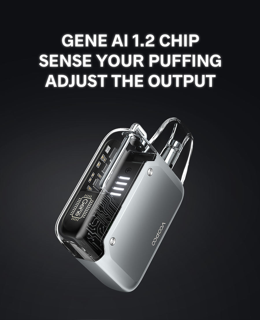 GENE AI 1.2 Chip
                                Sense Your Puffing
                                Adjust the Output